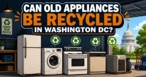 Can Old Appliances Be Recycled in Washington DC?